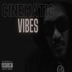 Cinematic Vibes (Explicit)