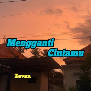 Mengganti Cintamu