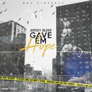 Gave Em Hope (Explicit)