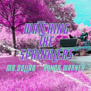 Watching the Sprinklers(feat. Ronda Warner)