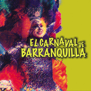 El Carnaval de Barranquilla