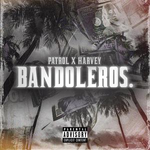 BANDOLEROS. (Explicit)