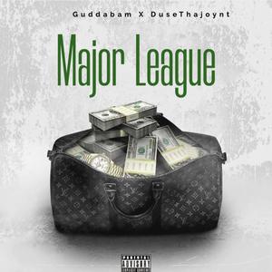 Major League (feat. DuseThaJoynt) (Explicit)