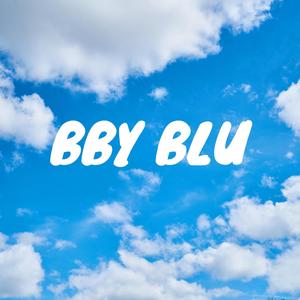 BBY BLU (Explicit)