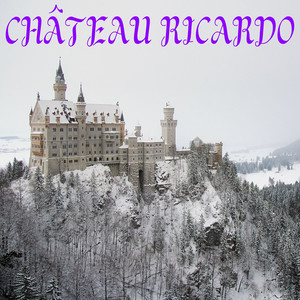 Château Ricardo (Explicit)