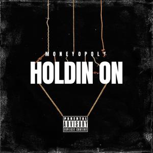 Holdin On (Explicit)