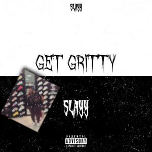Get gritty (Explicit)
