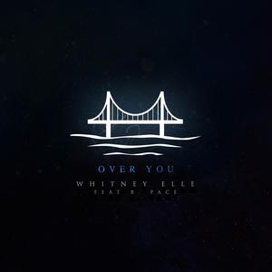 Over You(feat. B-Pace)