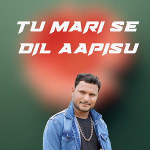 Tu Mari Se DIl Aapisu