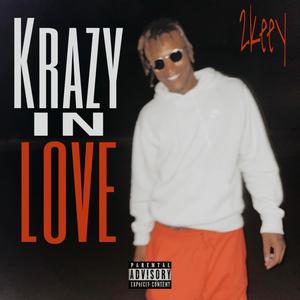 Krazy In Love (Explicit)