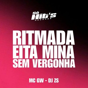 Ritmada Eita Mina Sem Vergonha (Explicit)