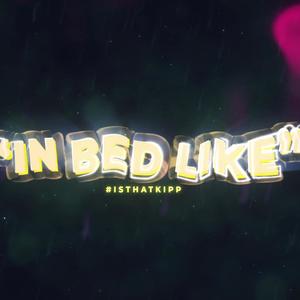 In Bed Like (Explicit)