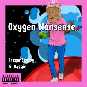 Oxygen Nonsense (Explicit)