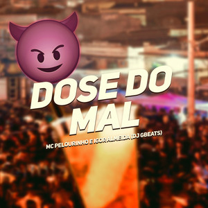 Dose do Mal (Explicit)