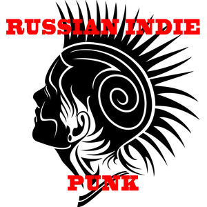 Russian Indie. Punk (Explicit)