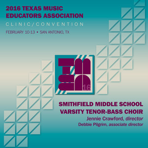 2016 Texas Music Educators Association (Tmea) : Smithfield Middle School Varsity Tenor-Bass Choir