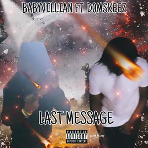 Last message (feat. D0mskeez) [Explicit]