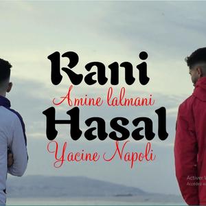 RANI HASAL (feat. Yacine Napoli) (Explicit)