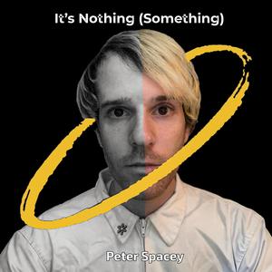 It's Nothing (Something)