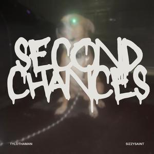 Second Chances (feat. Sizzy Saint) (Explicit)