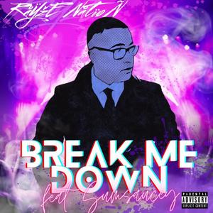 Break Me Down (feat. Sumsaucey) [Explicit]