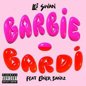 BARBIE/BARDI (feat. Einer Bankz) (Explicit)