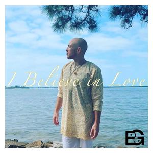 I Believe In Love (Explicit)