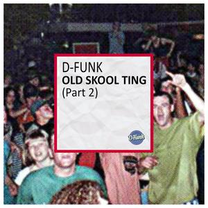 Old Skool Ting (Part 2)