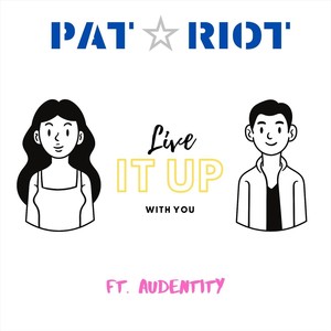 Live It up with You (feat. Audentity)