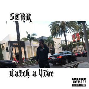 Catch a Vibe (Explicit)