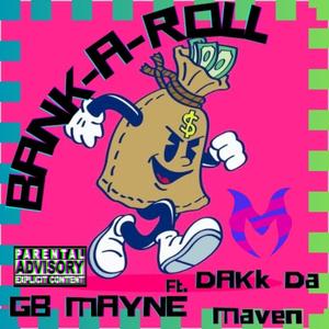Bank-A-Roll (feat. Dakk Damaven) [Explicit]