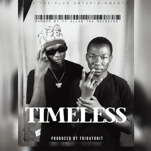 TIMELESS (feat. BAMBO BI & ALLAN THA MUCHACHO) (Explicit)