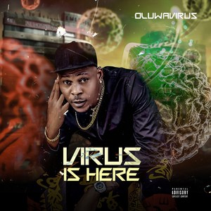 Virus is Here (Explicit)