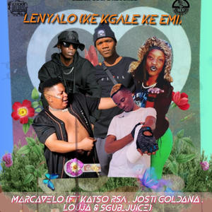 Lenyalo (feat. Josti Goldana, Katso_RSA, Sgub_Juice & Louja) [Explicit]