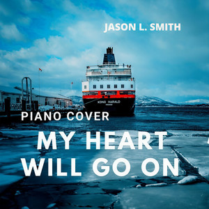 My Heart Will Go On (Piano Cover)