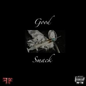 Good Smack (feat. Charm Redd) [Explicit]