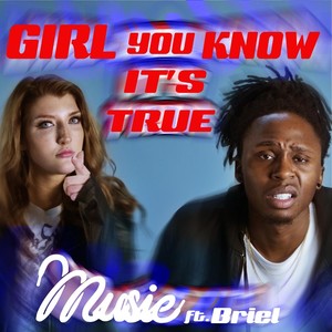 Girl You Know It's True(feat. Briel)