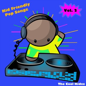 Kid Friendly Pop Songz, Vol. 2