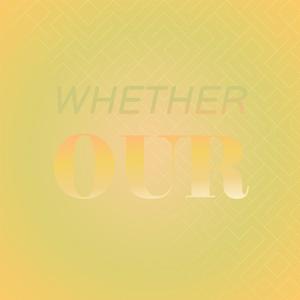 Whether Our