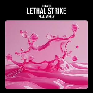 Lethal Strike (feat. Ankoly)