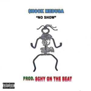 No Show (Explicit)