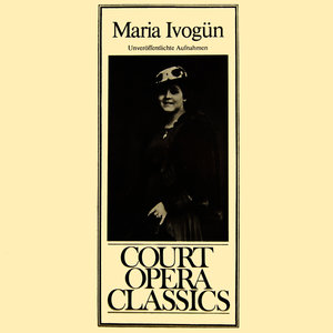 Court Opera Classics Maria Ivogun