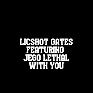 With You (feat. Jego Lethal)