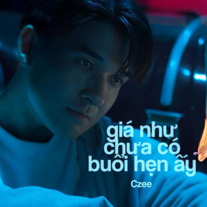 giá như chưa có buổi hẹn ấy