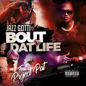 Bout Dat Life (feat. Project Pat) (Explicit)