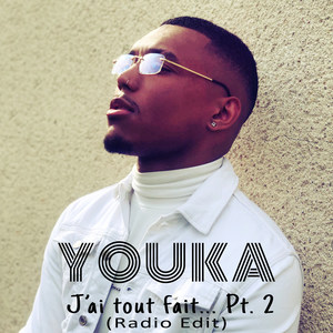 J'ai tout fait... Pt. 2 (Radio Edit)