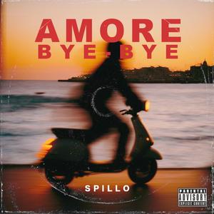 Amore bye-bye (feat. Mr. OIBAF) [Explicit]