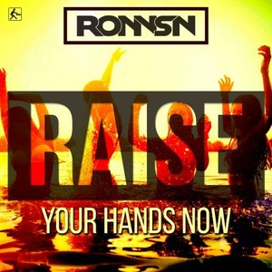 Raise(Your Hands Now) (Original Mix)
