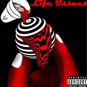 Life Issues (feat. NDO) [Explicit]