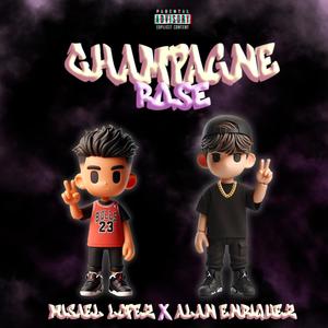 Champagne Rose (feat. Alan Enriquez) (Explicit)